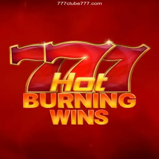 Discover the Thrill of HotBurningWins and 777Clube Oficial: The Premier Online Casino in Brazil